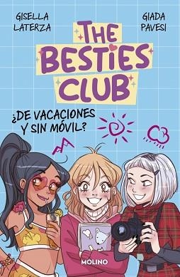 BESTIES CLUB, THE. ¿DE VACACIONES Y SIN MÓVIL? | 9788427255432 | LATERZA, GISELLA / PAVESI, GIADA | Llibreria Aqualata | Comprar llibres en català i castellà online | Comprar llibres Igualada