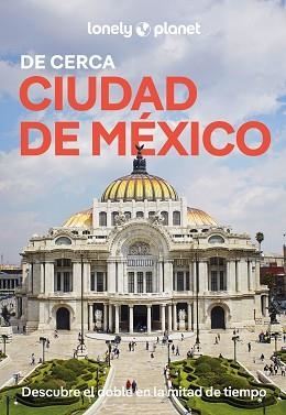 CIUDAD DE MÉXICO DE CERCA (LONELY PLANET 2026) | 9788408311782 | TANG, PHILLIP | Llibreria Aqualata | Comprar libros en catalán y castellano online | Comprar libros Igualada