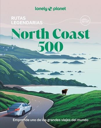 NORTH COAST 500. RUTAS LEGENDARIAS (LONELY PLANET 2026) | 9788408311959 | MACEACHERAN, MIKE / WILSON, NEIL | Llibreria Aqualata | Comprar llibres en català i castellà online | Comprar llibres Igualada