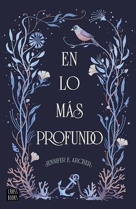 EN LO MÁS PROFUNDO | 9788408314844 | ARCHER, JENNIFER E. | Llibreria Aqualata | Comprar llibres en català i castellà online | Comprar llibres Igualada