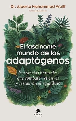 FASCINANTE MUNDO DE LOS ADAPTÓGENOS, EÑL | 9788413444901 | MUHAMMAD WULFF, ALBERTO | Llibreria Aqualata | Comprar llibres en català i castellà online | Comprar llibres Igualada