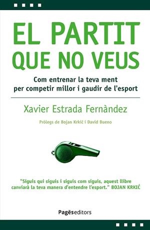 PARTIT QUE NO VEUS, EL | 9788413036878 | ESTRADA FERNÁNDEZ, XAVIER | Llibreria Aqualata | Comprar llibres en català i castellà online | Comprar llibres Igualada