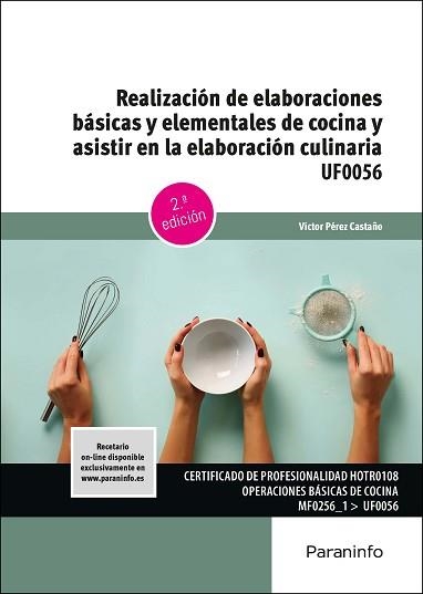 REALIZACIÓN DE ELABORACIONES BÁSICAS Y ELEMENTALES DE COCINA Y ASISTIR EN LA ELA | 9788428361910 | PÉREZ CASTAÑO, VÍCTOR | Llibreria Aqualata | Comprar llibres en català i castellà online | Comprar llibres Igualada