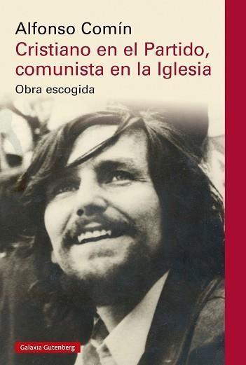 CRISTIANO EN EL PARTIDO, COMUNISTA EN LA IGLESIA | 9788419738080 | COMÍN, ALFONSO | Llibreria Aqualata | Comprar libros en catalán y castellano online | Comprar libros Igualada