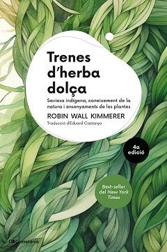 TRENES D'HERBA DOLÇA | 9788413565484 | WALL KIMMERER, ROBIN | Llibreria Aqualata | Comprar llibres en català i castellà online | Comprar llibres Igualada