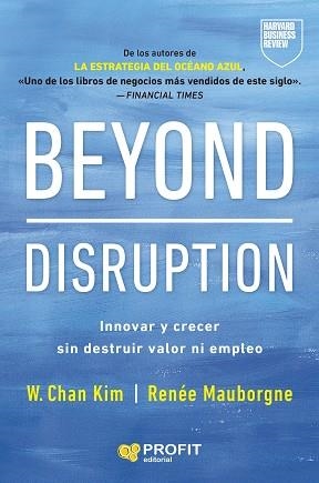 BEYOND DISRUPTION | 9791387796334 | KIM, W. CHAN / MAUBORGNE, RENÉE A. | Llibreria Aqualata | Comprar libros en catalán y castellano online | Comprar libros Igualada
