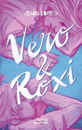 VERO & ROXI | 9788413588742 | CORTÉS, JESÚS | Llibreria Aqualata | Comprar llibres en català i castellà online | Comprar llibres Igualada