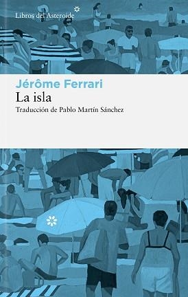 ISLA, LA | 9788410178908 | FERRARI, JÉRÔME | Llibreria Aqualata | Comprar llibres en català i castellà online | Comprar llibres Igualada