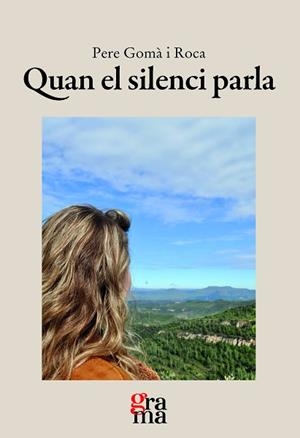 QUAN EL SILENCI PARLA | 9791399052732 | GOMÀ ROCA, PERE | Llibreria Aqualata | Comprar llibres en català i castellà online | Comprar llibres Igualada