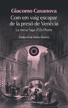 COM EM VAIG ESCAPAR DE LA PRESÓ DE VENÈCIA | 9788412450385 | CASANOVA, GIACOMO | Llibreria Aqualata | Comprar llibres en català i castellà online | Comprar llibres Igualada