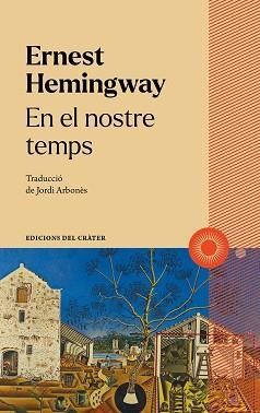 EN EL NOSTRE TEMPS | 9788412450347 | HEMINGWAY, ERNEST | Llibreria Aqualata | Comprar llibres en català i castellà online | Comprar llibres Igualada