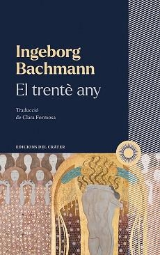 TRENTÈ ANY, EL | 9788412450361 | BACHMANN, INGEBORG | Llibreria Aqualata | Comprar llibres en català i castellà online | Comprar llibres Igualada