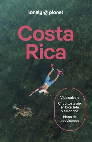 COSTA RICA (LONELY PLANET) 10A. EDICIÓN - 2026 | 9788408311812 | FERRARESE, MARCO/GILBERT, SARAH/KAMINSKI, ANNA/LAVIS, ELIZABETH/BROOKLYN, CASSANDRA/JIMENEZ, CHRISTA | Llibreria Aqualata | Comprar llibres en català i castellà online | Comprar llibres Igualada