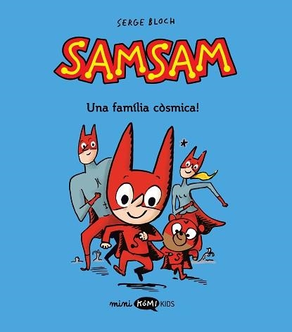 SAMSAM 1. ¡UNA FAMILIA CÒSMICA! | 9788419183453 | BLOCH, SERGE | Llibreria Aqualata | Comprar llibres en català i castellà online | Comprar llibres Igualada