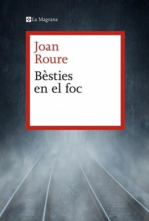 BÈSTIES EN EL FOC | 9788419334749 | ROURE, JOAN | Llibreria Aqualata | Comprar llibres en català i castellà online | Comprar llibres Igualada