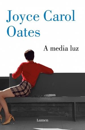 A MEDIA LUZ | 9788426433688 | OATES, JOYCE CAROL | Llibreria Aqualata | Comprar llibres en català i castellà online | Comprar llibres Igualada