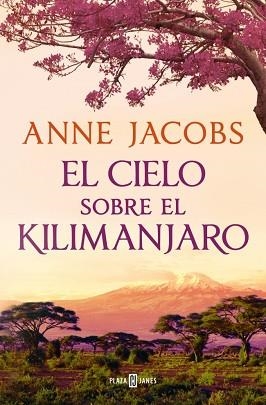 CIELO SOBRE EL KILIMANJARO, EL (SUEÑOS DE ÁFRICA 1) | 9788401028922 | JACOBS, ANNE | Llibreria Aqualata | Comprar llibres en català i castellà online | Comprar llibres Igualada