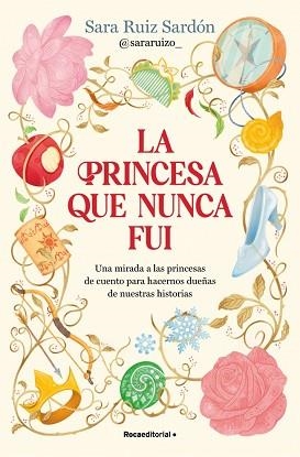 LA PRINCESA QUE NUNCA FUI | 9791387629496 | RUIZ SARDÓN, SARA | Llibreria Aqualata | Comprar llibres en català i castellà online | Comprar llibres Igualada