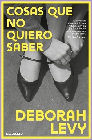 COSAS QUE NO QUIERO SABER | 9788466389990 | LEVY, DEBORAH | Llibreria Aqualata | Comprar libros en catalán y castellano online | Comprar libros Igualada