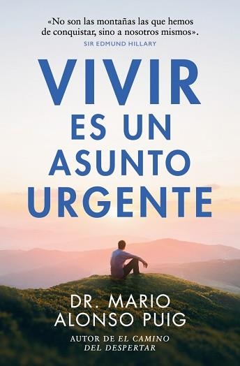 VIVIR ES UN ASUNTO URGENTE | 9788466382427 | ALONSO PUIG, DR. MARIO | Llibreria Aqualata | Comprar libros en catalán y castellano online | Comprar libros Igualada