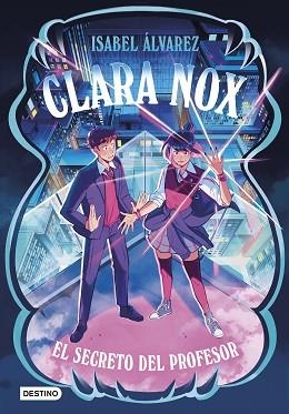 CLARA NOX 2. EL SECRETO DEL PROFESOR | 9788408314455 | ÁLVAREZ, ISABEL | Llibreria Aqualata | Comprar libros en catalán y castellano online | Comprar libros Igualada