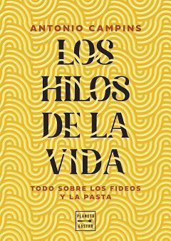 HILOS DE LA VIDA, LOS | 9788408315599 | CAMPINS CHALER, ANTONIO | Llibreria Aqualata | Comprar llibres en català i castellà online | Comprar llibres Igualada