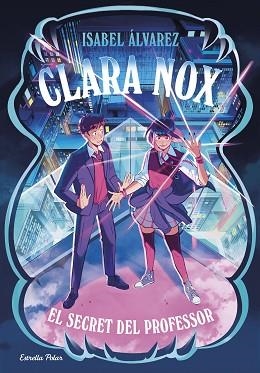 CLARA NOX 2. EL SECRET DEL PROFESSOR | 9791387903473 | ÁLVAREZ, ISABEL | Llibreria Aqualata | Comprar libros en catalán y castellano online | Comprar libros Igualada