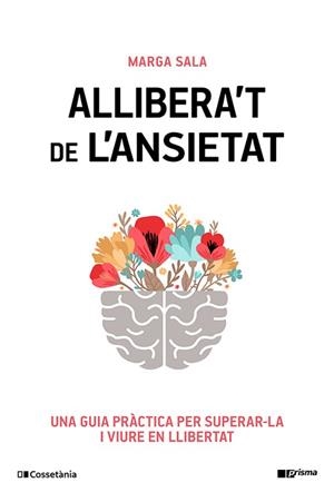 ALLIBERA'T DE L'ANSIETAT | 9788413565460 | SALA ESTRADA, MARGA | Llibreria Aqualata | Comprar llibres en català i castellà online | Comprar llibres Igualada