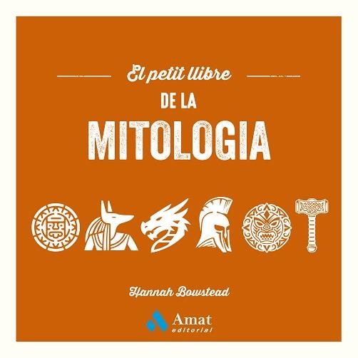 PETIT LLIBRE DE LA MITOLOGIA, EL | 9788410451469 | BOWSTEAD, HANNAH | Llibreria Aqualata | Comprar llibres en català i castellà online | Comprar llibres Igualada