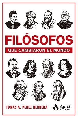 FILÓSOFOS QUE CAMBIARON EL MUNDO | 9788410451605 | PÉREZ HERRERA, TOMÁS ANTONIO | Llibreria Aqualata | Comprar llibres en català i castellà online | Comprar llibres Igualada