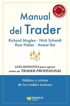 MANUAL DEL TRADER | 9791387796228 | MOGLEN, RICHARD / SCHMIDT, NICK / RAI, AMEET / HABER, ROSS | Llibreria Aqualata | Comprar llibres en català i castellà online | Comprar llibres Igualada