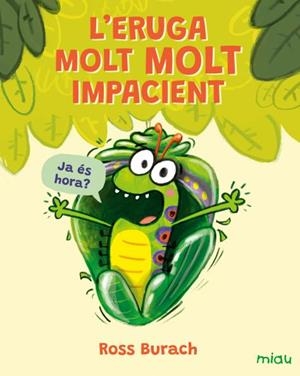 ERUGA MOLT MOLT IMPACIENT, L' | 9791388030048 | BURACH, ROSS | Llibreria Aqualata | Comprar llibres en català i castellà online | Comprar llibres Igualada