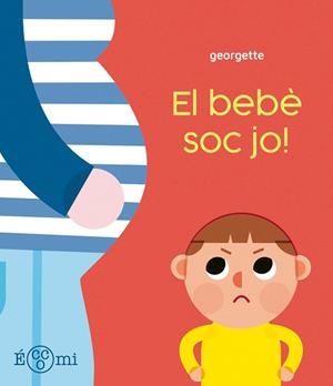 BEBÈ SOC JO! | 9788419262899 | GEORGETTE | Llibreria Aqualata | Comprar llibres en català i castellà online | Comprar llibres Igualada