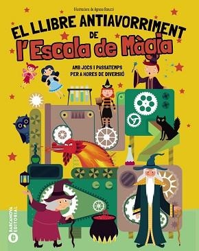 LLIBRE ANTIAVORRIMENT DE L'ESCOLA DE MÀGIA, EL | 9788448967307 | BARUZZI, AGNESE | Llibreria Aqualata | Comprar llibres en català i castellà online | Comprar llibres Igualada