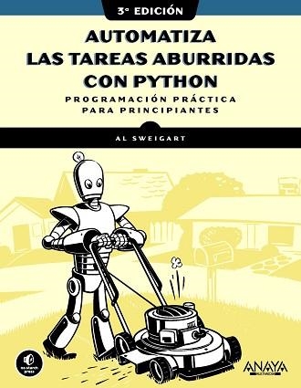 AUTOMATIZA LAS TAREAS ABURRIDAS CON PYTHON | 9788441552784 | SWEIGART, AL | Llibreria Aqualata | Comprar llibres en català i castellà online | Comprar llibres Igualada