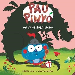 PAU PINYÓ: UN SANT JORDI RODÓ | 9788466160100 | VIDAL SAENZ, MIREIA | Llibreria Aqualata | Comprar llibres en català i castellà online | Comprar llibres Igualada