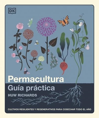 PERMACULTURA: GUÍA PRÁCTICA | 9780241804629 | RICHARDS, HUW | Llibreria Aqualata | Comprar llibres en català i castellà online | Comprar llibres Igualada