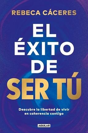 ÉXITO DE SER TÚ, EL | 9788403525955 | CÁCERES, REBECA | Llibreria Aqualata | Comprar llibres en català i castellà online | Comprar llibres Igualada
