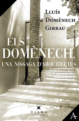DOMÈNECH, ELS. UNA NISSAGA D'ARQUITECTES | 9791387961145 | DOMÈNECH GIRBAU, LLUÍS | Llibreria Aqualata | Comprar llibres en català i castellà online | Comprar llibres Igualada