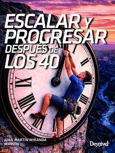 ESCALAR Y PROGRESAR DESPUÉS DE LOS 40 | 9788498297263 | MARTÍN MIRANDA, JUAN | Llibreria Aqualata | Comprar libros en catalán y castellano online | Comprar libros Igualada
