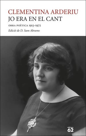 JO ERA EN EL CANT. OBRA POÈTICA 1913-1972 | 9788429783292 | ARDERIU, CLEMENTINA | Llibreria Aqualata | Comprar llibres en català i castellà online | Comprar llibres Igualada