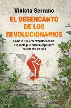 DESENCANTO DE LOS REVOLUCIONARIOS, EL | 9788467080575 | SERRANO, VIOLETA | Llibreria Aqualata | Comprar llibres en català i castellà online | Comprar llibres Igualada