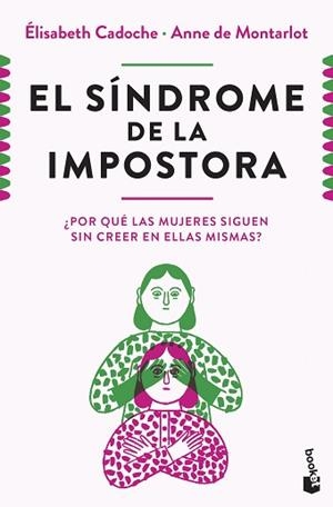 SÍNDROME DE LA IMPOSTORA, EL | 9788411004633 | CADOCHE Y ANNE DE MONTARLOT, ELISABETH | Llibreria Aqualata | Comprar llibres en català i castellà online | Comprar llibres Igualada