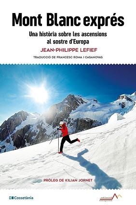 MONT BLANC EXPRÉS | 9788413565293 | LEFIEF, JEAN-PHILIPPE | Llibreria Aqualata | Comprar llibres en català i castellà online | Comprar llibres Igualada
