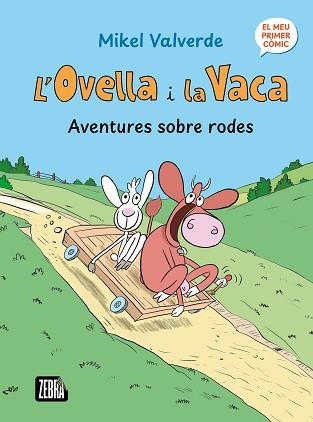 OVELLA I LA VACA. AVENTURES SOBRE RODES, L' | 9791387847272 | VALVERDE, MIKEL | Llibreria Aqualata | Comprar libros en catalán y castellano online | Comprar libros Igualada