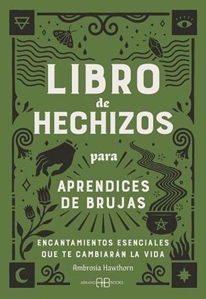 LIBRO DE HECHIZOS PARA APRENDICES DE BRUJAS | 9788419510716 | HAWTHORN, AMBROSIA | Llibreria Aqualata | Comprar llibres en català i castellà online | Comprar llibres Igualada