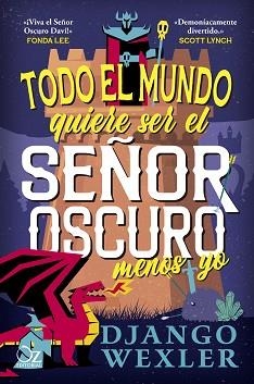 TODO EL MUNDO QUIERE SER EL SEÑOR OSCURO MENOS YO | 9788418431234 | WEXLER, DJANGO | Llibreria Aqualata | Comprar llibres en català i castellà online | Comprar llibres Igualada