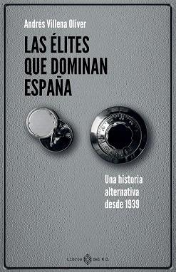 ÉLITES QUE DOMINAN ESPAÑA, LAS | 9791387839260 | VILLENA OLIVER, ANDRÉS | Llibreria Aqualata | Comprar llibres en català i castellà online | Comprar llibres Igualada