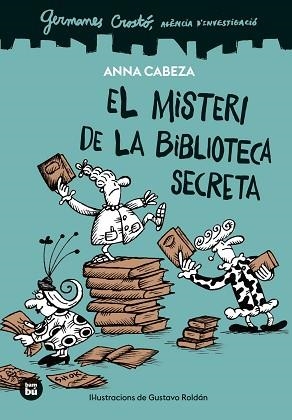 GERMANES CROSTÓ. AGÈNCIA D'INVESTIGACIÓ. EL MISTERI DE LA BIBLIOTECA SECRETA | 9788410860100 | CABEZA, ANNA | Llibreria Aqualata | Comprar llibres en català i castellà online | Comprar llibres Igualada