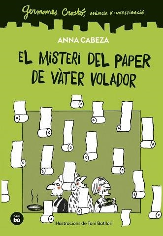 GERMANES CROSTÓ. AGÈNCIA D'INVESTIGACIÓ. EL MISTERI DEL PAPER DE VÀTER VOLADOR | 9788410860261 | CABEZA, ANNA | Llibreria Aqualata | Comprar llibres en català i castellà online | Comprar llibres Igualada